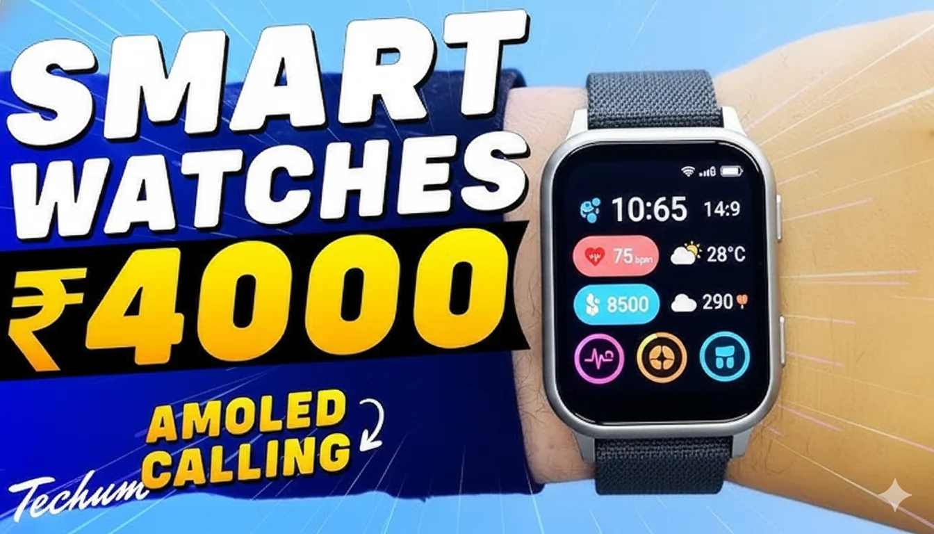 Best smartwatch under 4000 in India with AMOLED display and Bluetooth calling