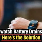 Smartwatch Battery Drains Fast? Here’s the Solution