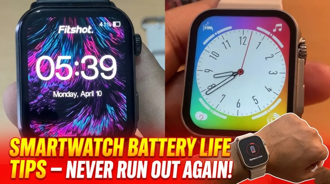 Smartwatch Battery Life Tips