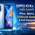 OPPO K14x 5G India Launch: Price, Specs, 6500mAh Battery & Full Features