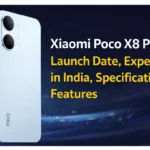 Xiaomi Poco X8 Pro Max 5G – Launch Date, Expected Price in India, Specifications & Features