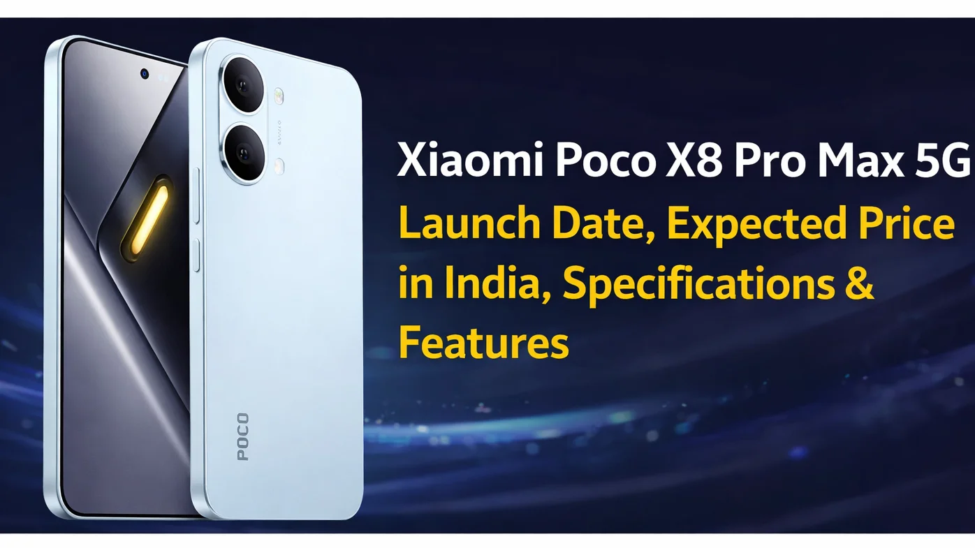 Xiaomi Poco X8 Pro Max 5G smartphone showing design, launch date, expected price in India, specifications and features
